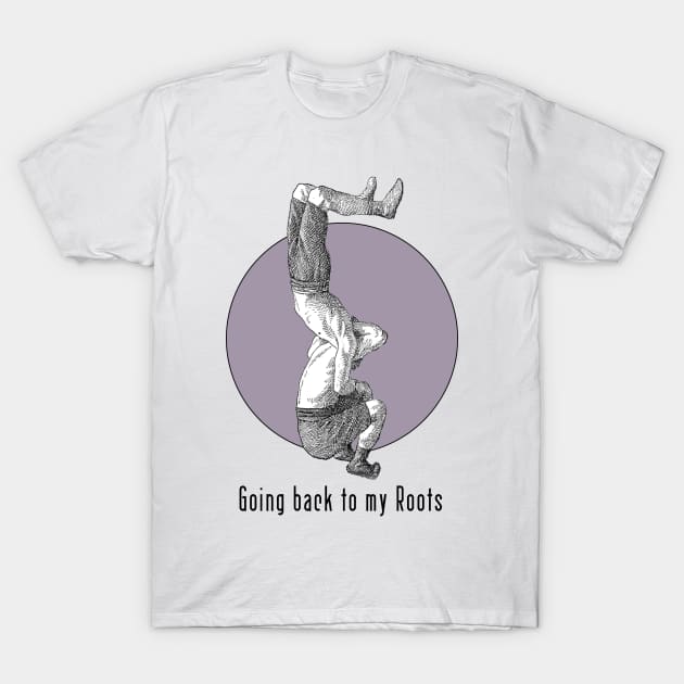 Going Back to my Roots T-Shirt by MichaelaGrove